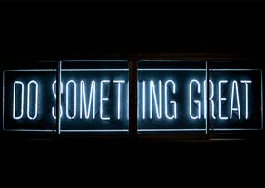 Neon sign - saying - do something great